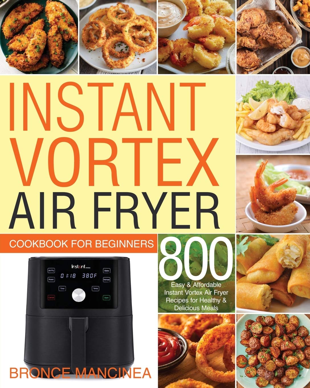 Instant Vortex Air Fryer Cookbook for Beginners - Easy Recipes & Cooking Guide | Perfect for Quick Meals, Healthy Snacks & Family Dinners