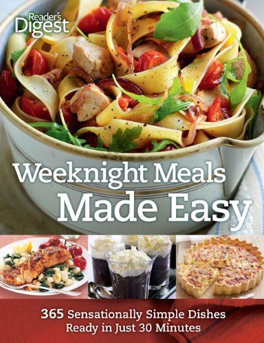 365 Quick & Easy Weeknight Meals Cookbook - 30-Minute Dinner Recipes for Busy Families | Simple Home Cooking Ideas for Weekdays | Perfect for Working Parents & Students