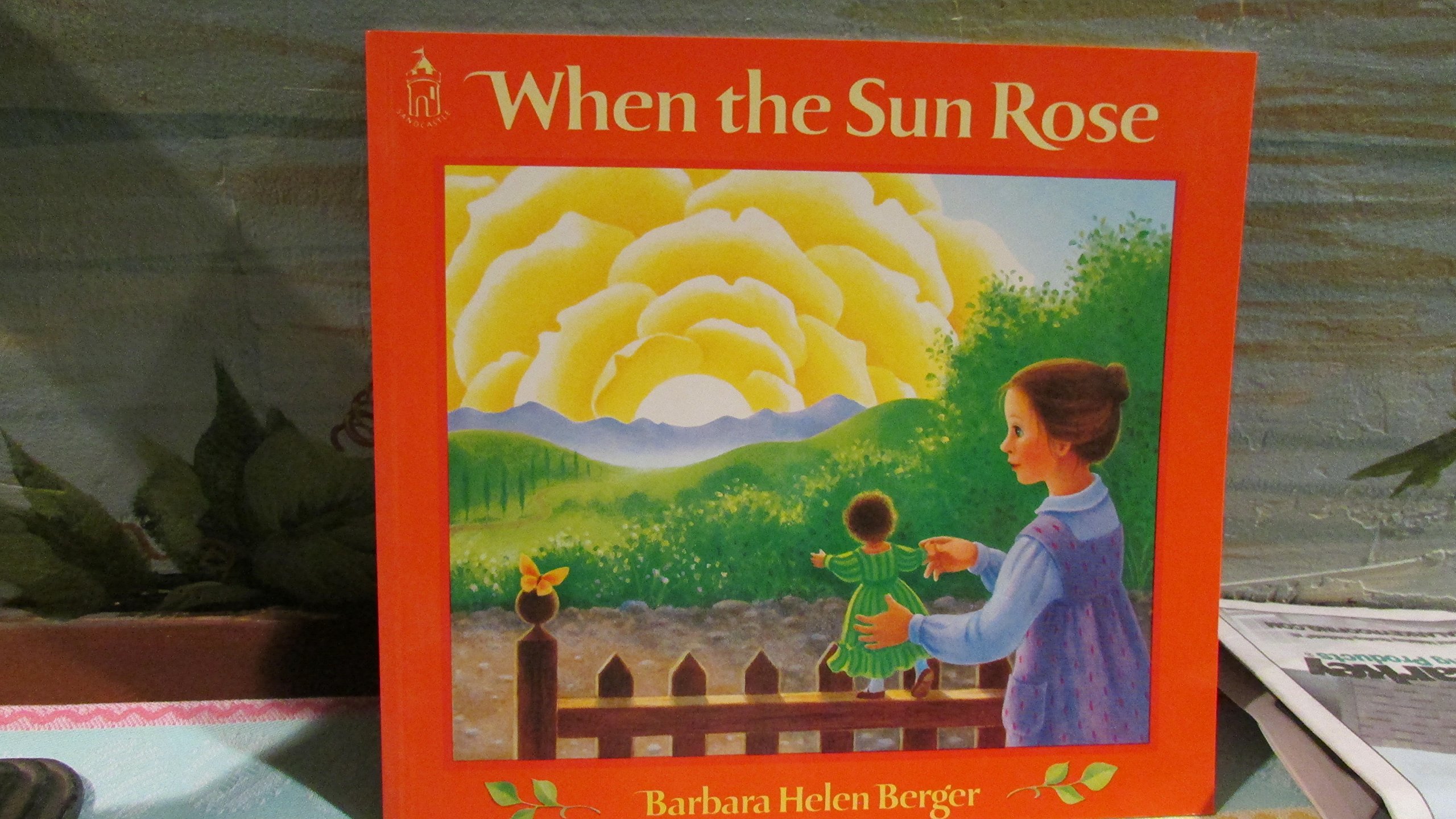 When the Sun Rose (Sandcastle Books) - Heartwarming Children's Storybook for Bedtime Reading & Classroom Storytime