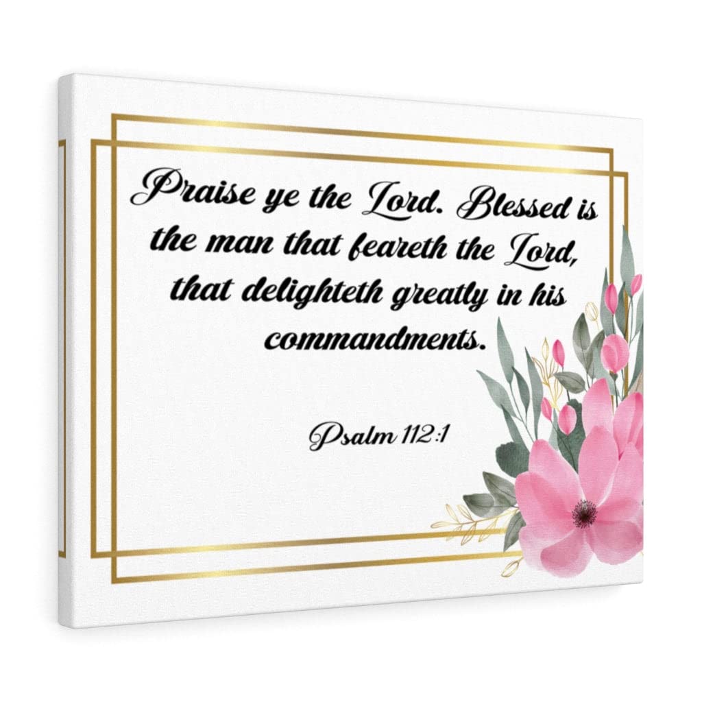 Praise Ye The Lord Psalm 112:1 Bible Verse Canvas - Christian Wall Art for Home & Church Decor - Ready to Hang Scripture Wall Art - Perfect Gift for Baptism, Wedding & Religious Occasions