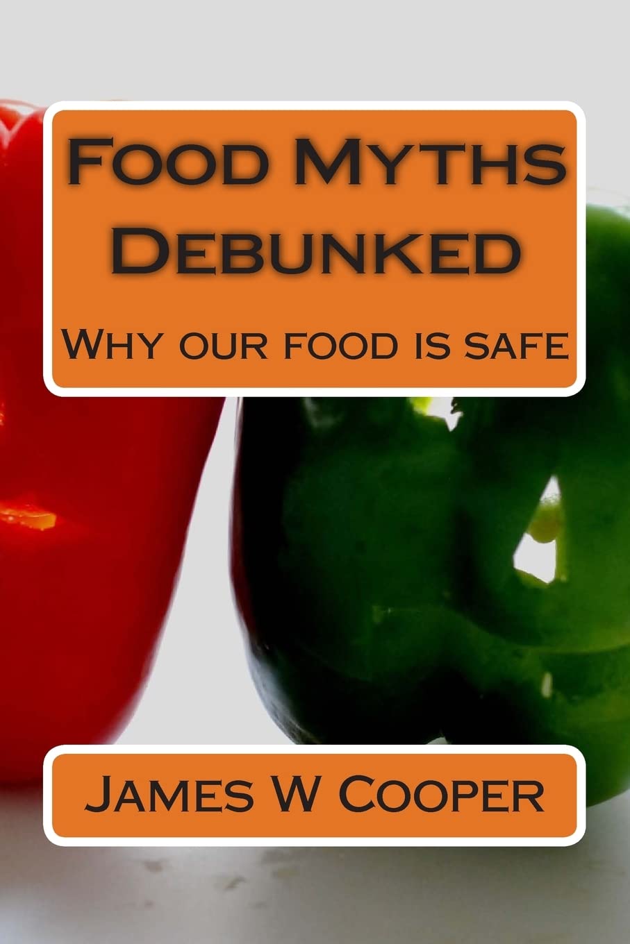 Debunking Food Myths: Safe Food Facts for Healthy Eating