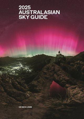 2025 Australasian Sky Guide - Astronomy Planner for Stargazing & Celestial Events in Australia & New Zealand | Perfect for Astrophotography & Night Sky Observation