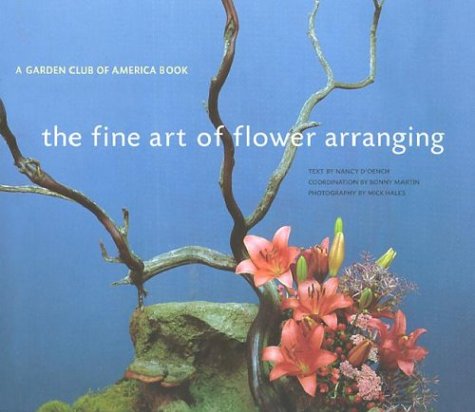 The Fine Art of Flower Arranging: A Garden Club of America Book - Perfect for Home Decor, Wedding Centerpieces & Floral Design Enthusiasts