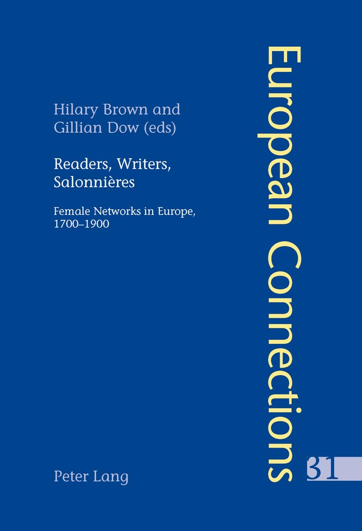 Readers, Writers, Salonnières: Female Networks in Europe 1700-1900 - Historical Book on Women's Intellectual Circles | Perfect for European History Studies & Feminist Literature Research