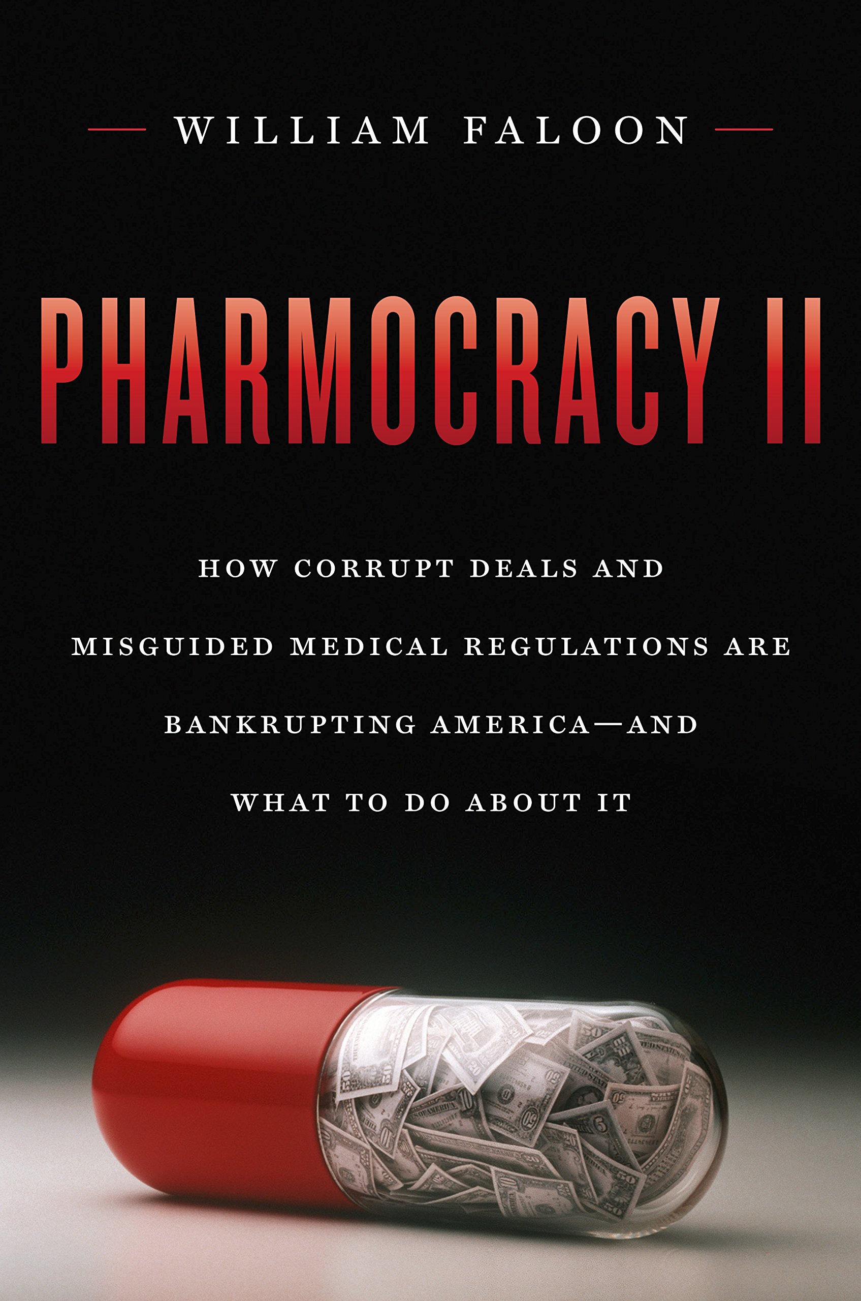 Pharmocracy II: Exposing Corrupt Deals & Flawed Medical Regulations Bankrupting America - Healthcare Reform Solutions for Patients & Policymakers | Political Science Books, Healthcare Policy Analysis, Medical Corruption Exposé