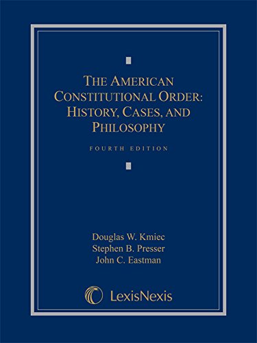 The American Constitutional Order: History, Cases & Philosophy - Essential Guide for Law Students, Scholars & Political Enthusiasts