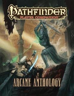 **Pathfinder Player Companion: Arcane Anthology by Alexander Augunas (2016 Edition) - Fantasy RPG Spellbook for Tabletop Gamers & Dungeon Masters**
