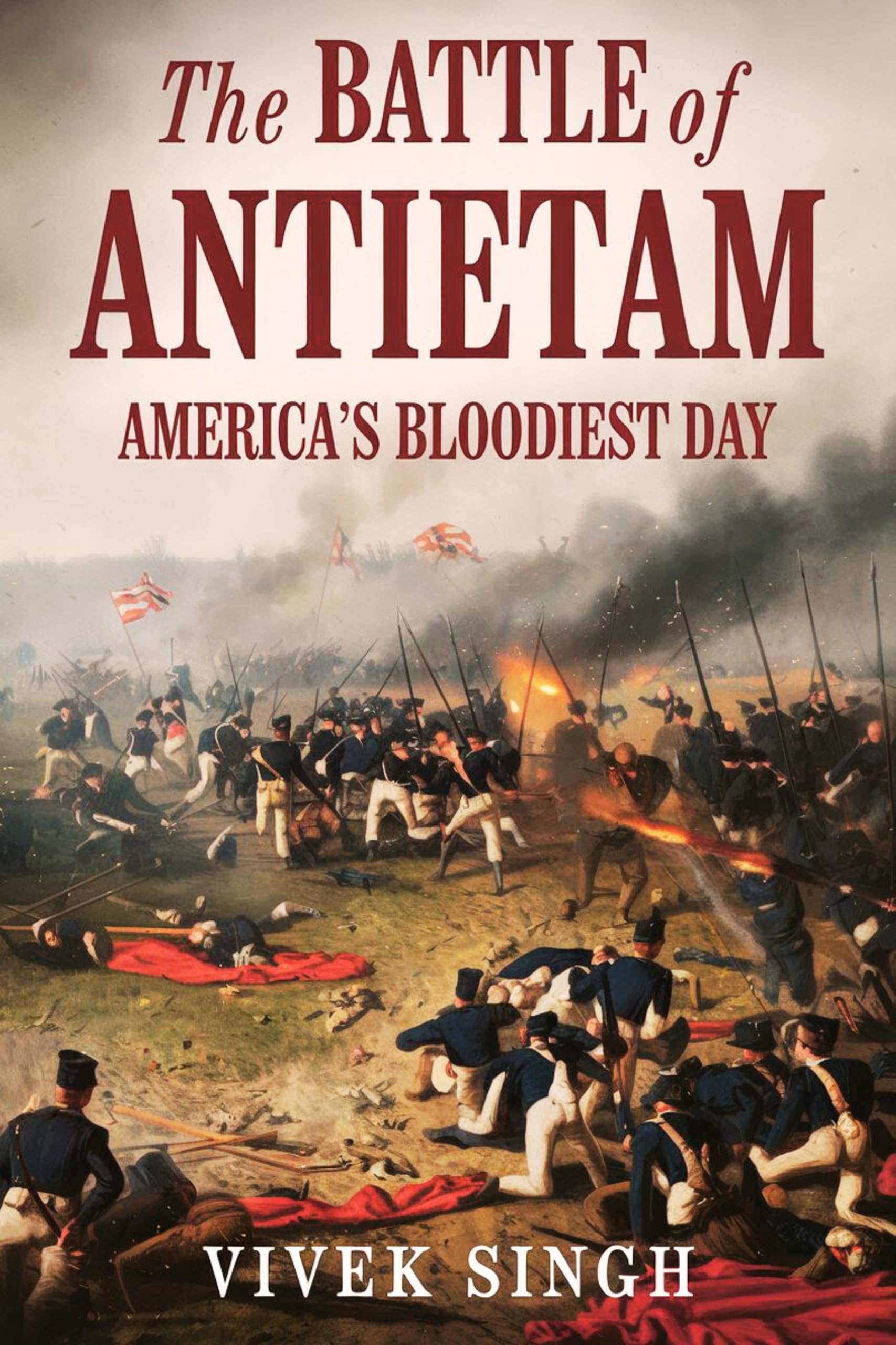 The Battle of Antietam: America's Bloodiest Day - Civil War History Book | Study US History, Military Strategy & Key Battles | Perfect for Students, Historians & War Enthusiasts