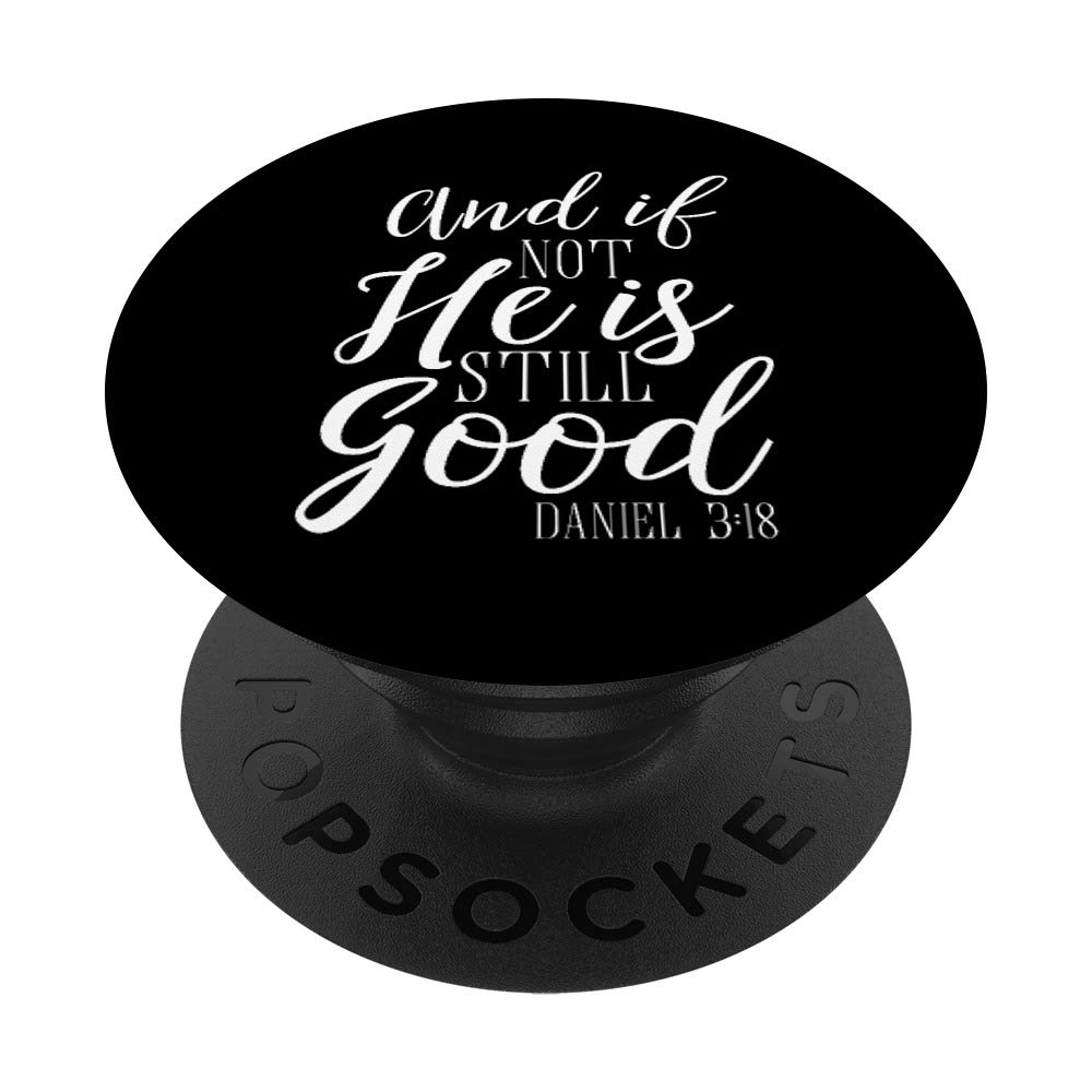 Christian Phone Accessory - 'And If Not He Is Still Good' Scripture Case - Perfect for Bible Study, Church & Daily Inspiration