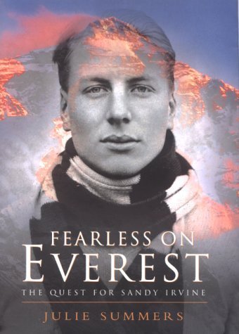 Fearless on Everest: The Quest for Sandy Irvine by Julie Summers (2000) Hardcover Book - Mountaineering Adventure Story & Historical Biography for Outdoor Enthusiasts
