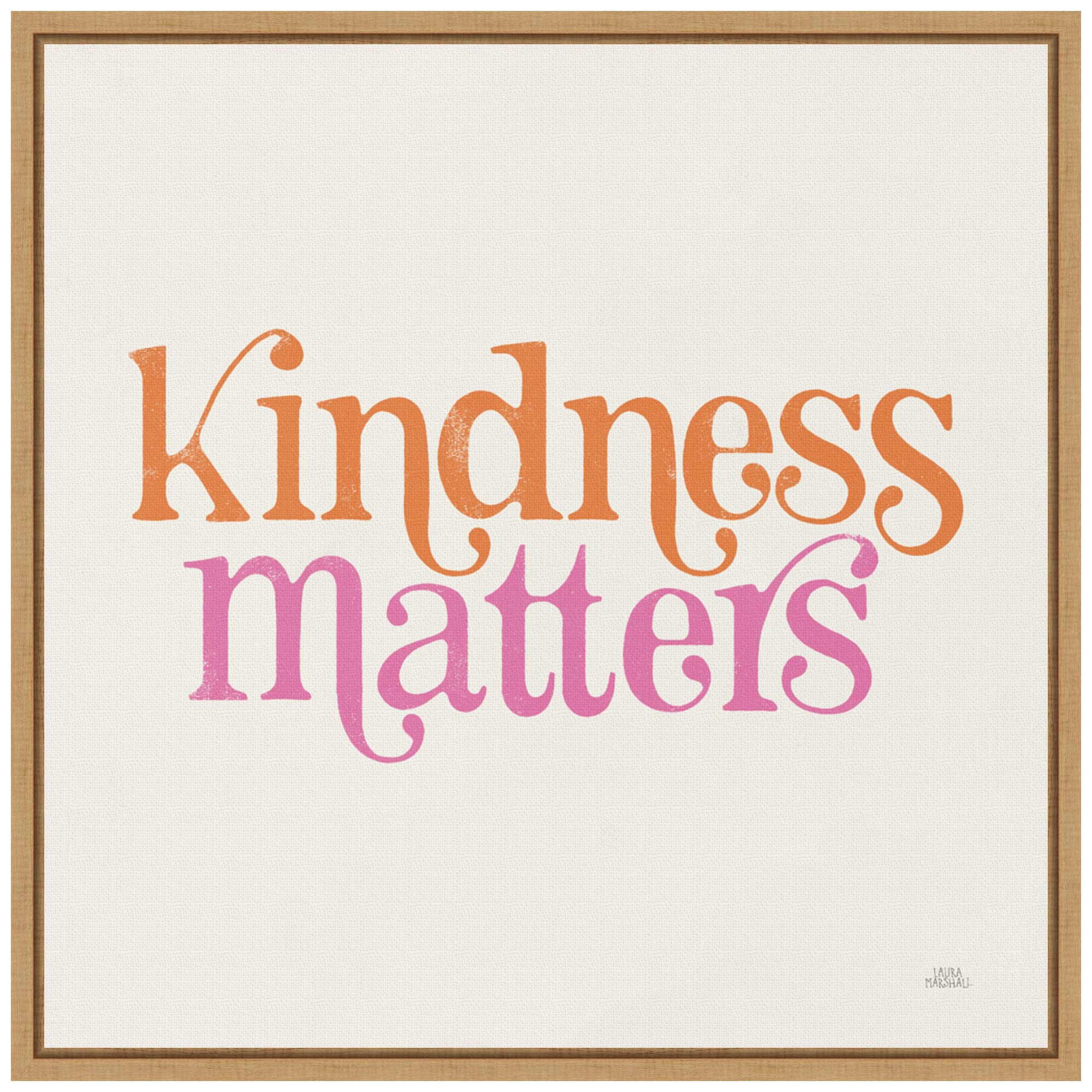 Amanti Art 16x16 Framed Canvas Wall Art - Kindness Matters by Laura Marshall, Modern Typography Artwork for Living Room & Bedroom Decor | Inspirational Home & Office Wall Painting Gift Idea