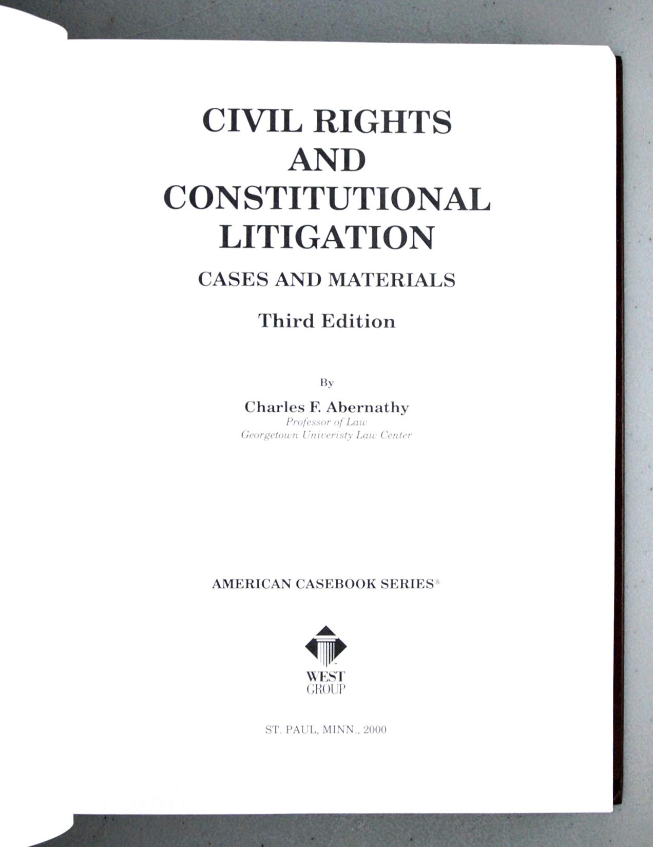 Civil Rights and Constitutional Litigation: Cases and Materials - Essential Legal Resources for Law Students and Practitioners