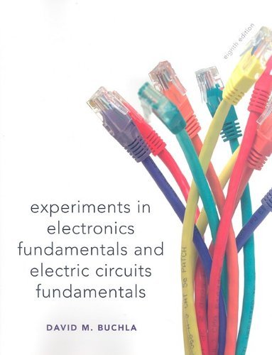 Electronics Fundamentals & Electric Circuits Experiments Textbook by David M. Buchla - Perfect for Engineering Students & DIY Electronics Projects (2009 Edition)