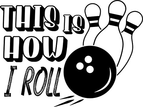 This Is How I Roll