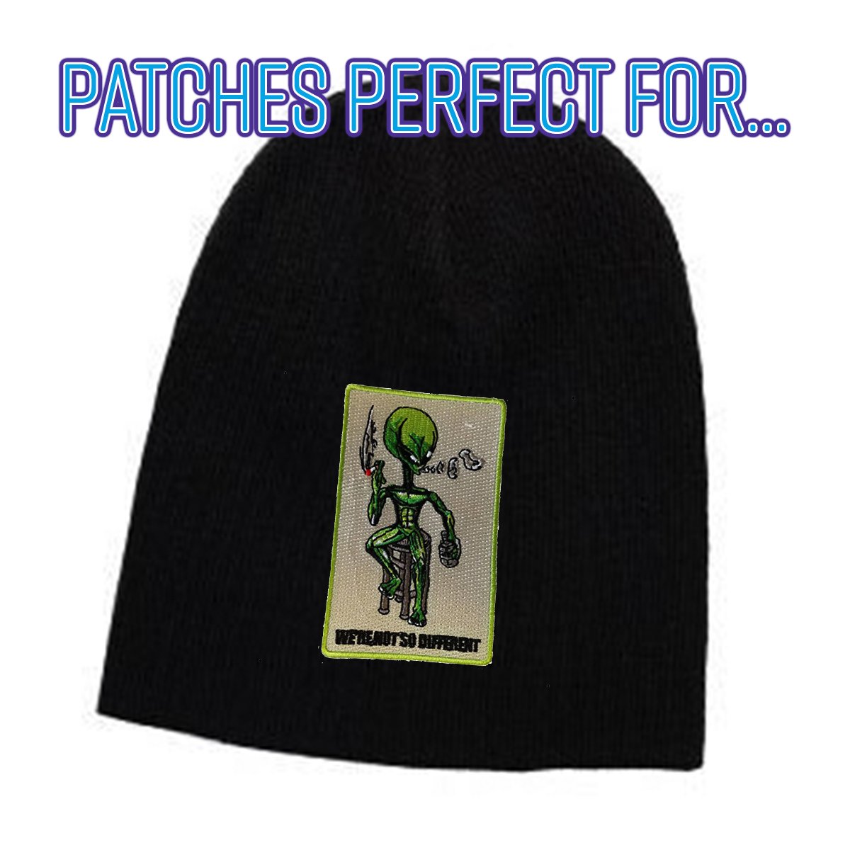 Alien on Barstool Iron On Patch - 'We're Not So Different' Novelty Applique for DIY Clothing, Jackets, Bags & Costumes