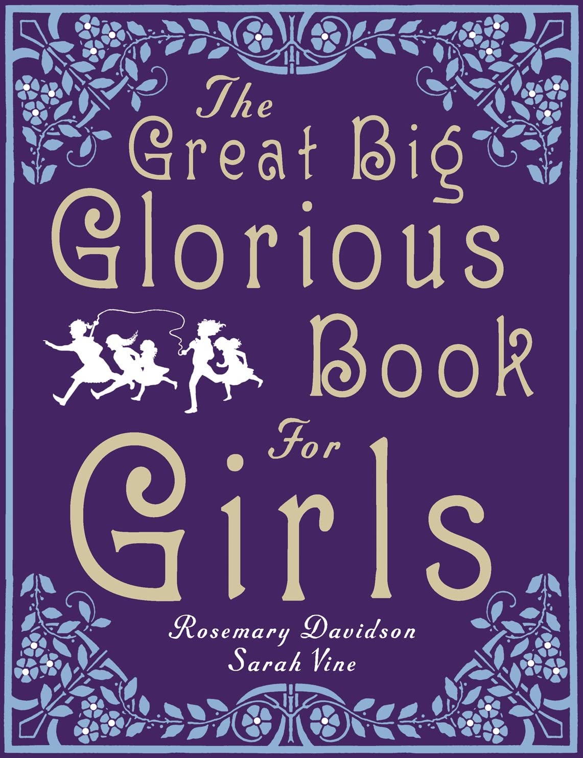 The Great Big Glorious Book for Girls - Empowering Stories & Activities for Young Women | Perfect for Birthday Gifts, Bedtime Reading & Confidence Building