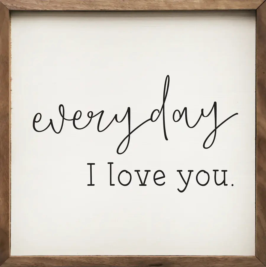 Everyday I Love You Wood Framed Print - Romantic Home Decor Wall Art for Bedroom, Living Room & Office - Perfect Gift for Anniversary, Wedding & Valentine's Day