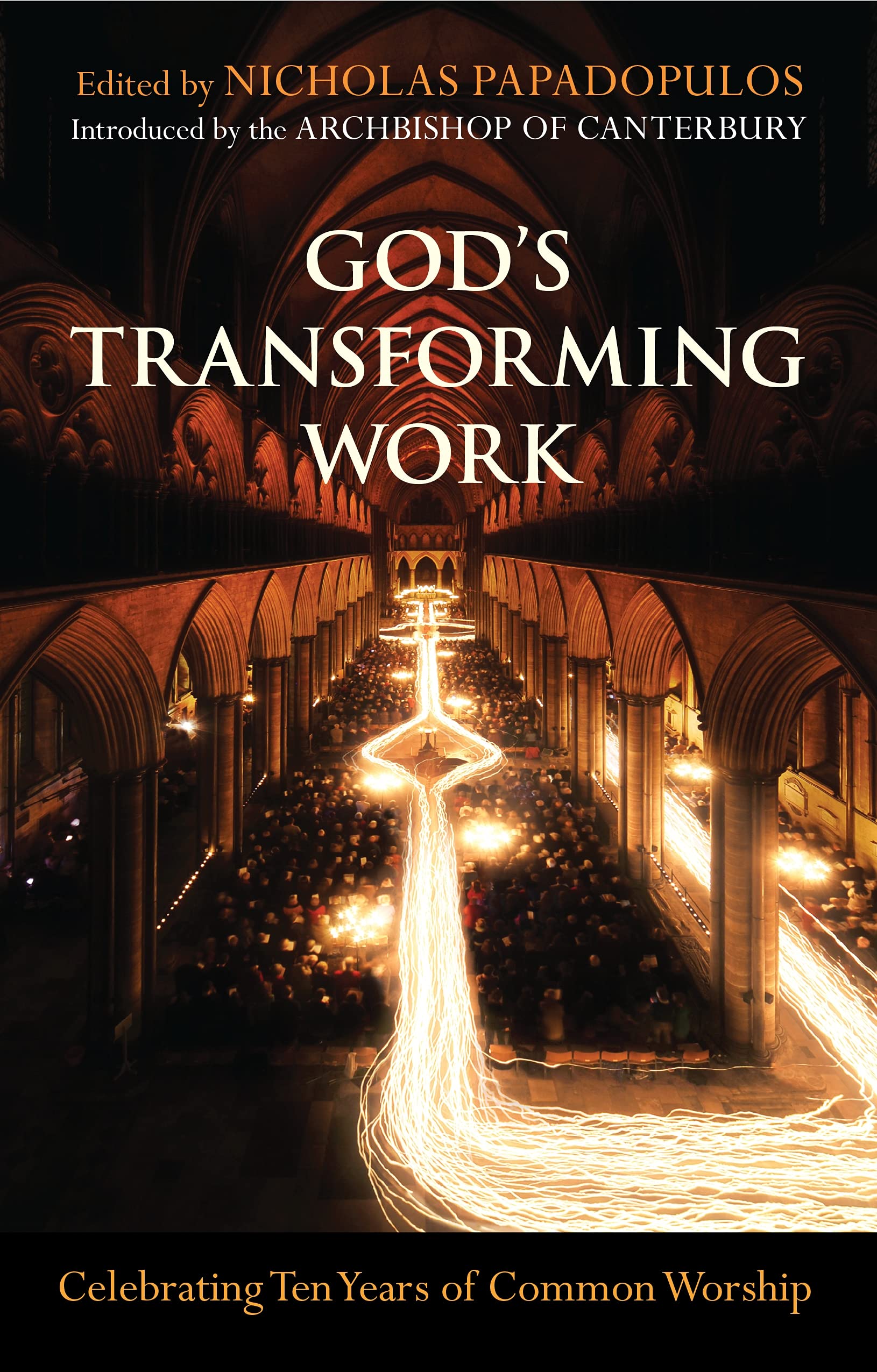 God's Transforming Work: Celebrating 10 Years of Common Worship - Perfect for Church Services, Bible Studies & Spiritual Growth