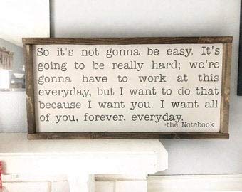 The Notebook Movie Quote Wooden Sign - 'It's Not Going to Be Easy' - Distressed Wood Wall Decor for Home, Office, or Gift - Noah and Allie Inspired Romantic Decor
