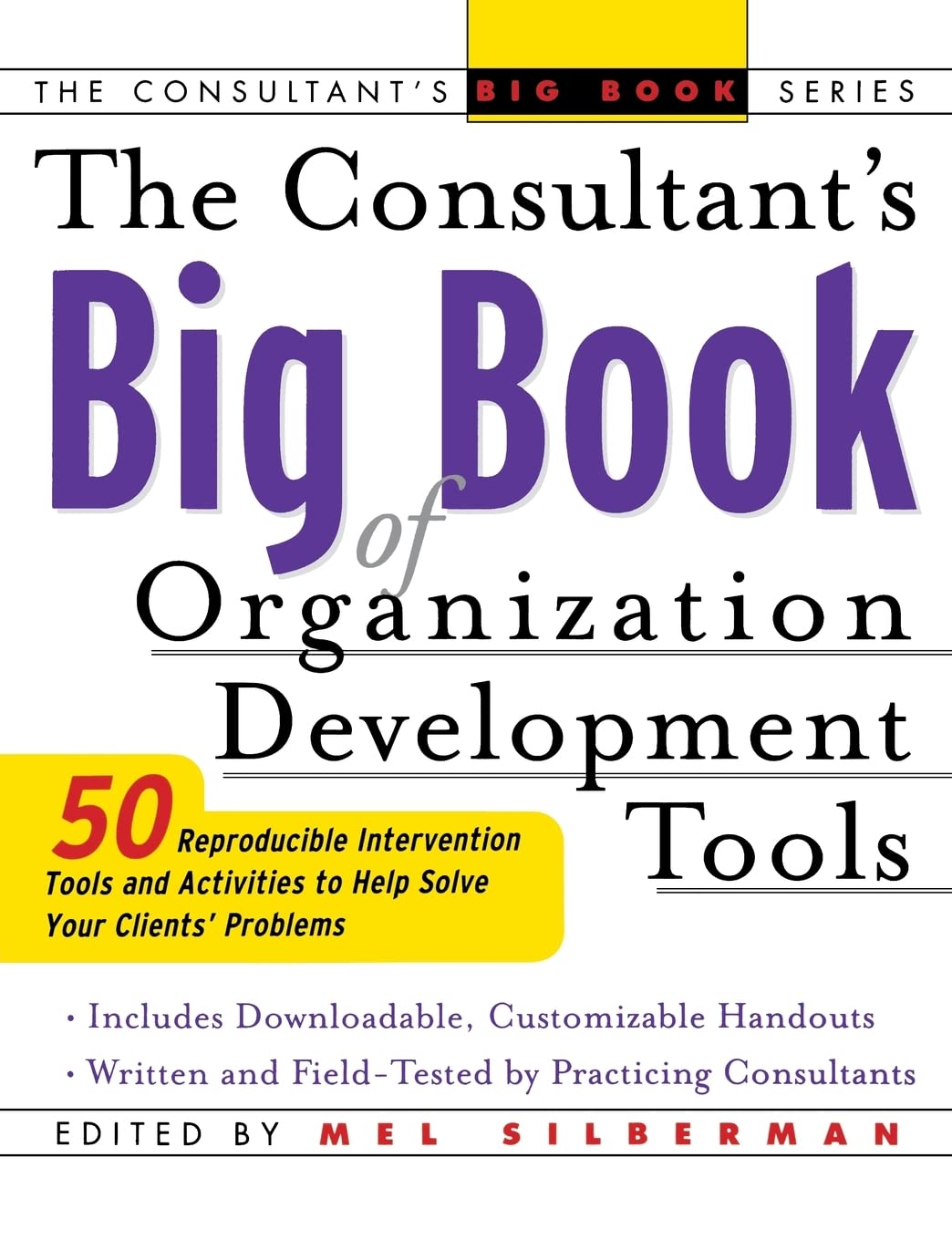 50 Organizational Development Tools for Consultants - Reproducible Interventions to Solve Client Problems | Business Consulting & Team Building Resources