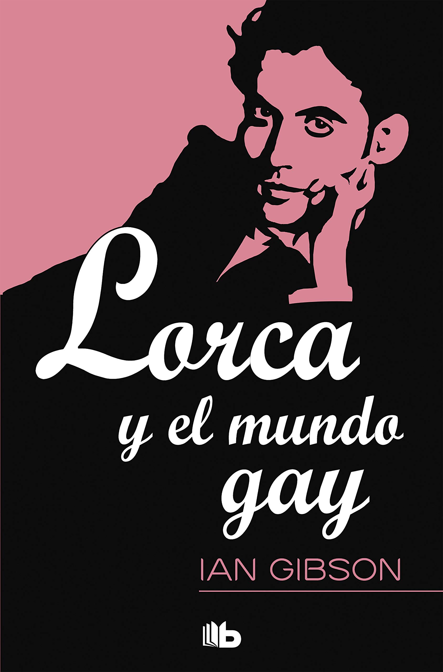 Lorca and the Gay World: Federico García Lorca's Life & LGBTQ+ Literature (Spanish Edition) - Perfect for Hispanic Studies, Poetry Analysis & LGBTQ+ History Research