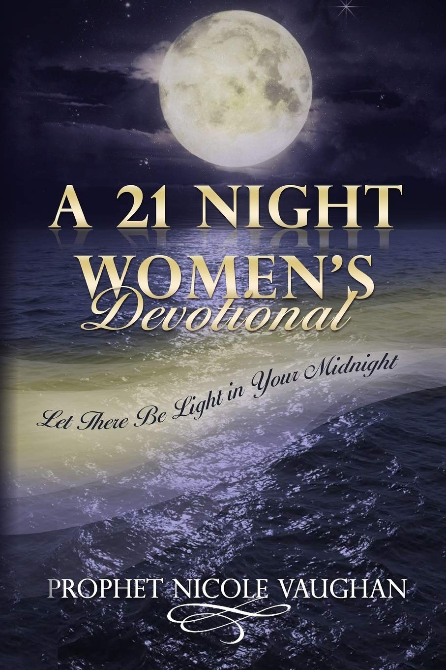 21 Night Women's Devotional Book: Find Light in Your Midnight - Christian Bible Study & Prayer Journal for Women's Spiritual Growth (Perfect for Bedtime Meditation & Small Group Bible Studies)