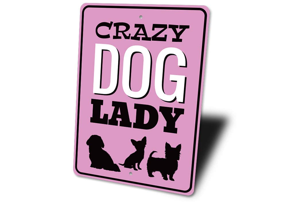 Funny Crazy Dog Lady Aluminum Sign - 10