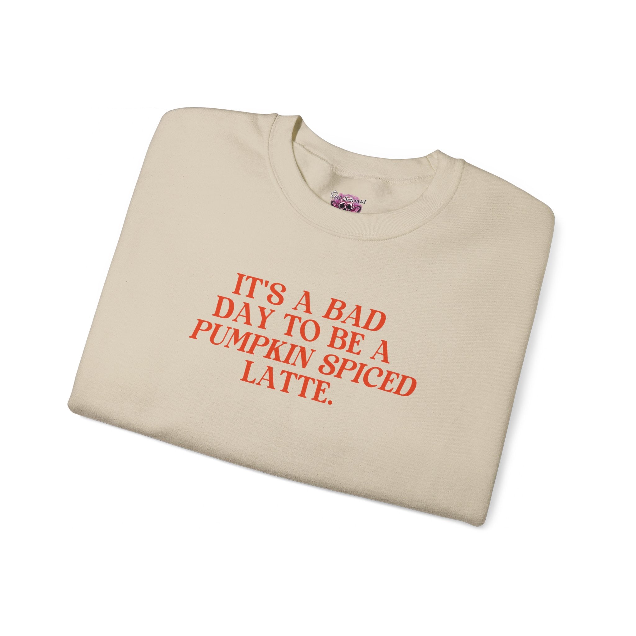 Bad Day To Be A PSL Crewneck Sweatshirt | Funny Pumpkin Spice Latte Fall Sweater | Cozy Autumn Outfit for Coffee Lovers