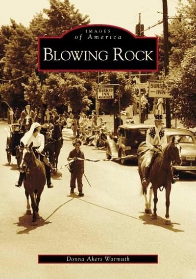 Blowing Rock, North Carolina - Historic Photos & Stories | Explore NC's Scenic Mountain Town | Perfect for Travelers & History Lovers