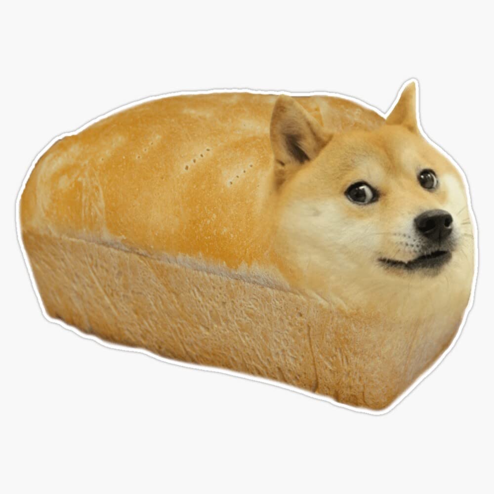 Doge Bread Vinyl Sticker - Waterproof 5 Inch Bumper Decal for Cars, Laptops & Water Bottles - Funny Meme Sticker for Car Enthusiasts and Dog Lovers