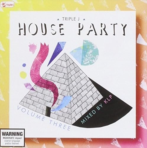 Triple J's House Party 3 - Various Artists | Electronic Dance Music Compilation Album for Parties, Clubs & Festivals