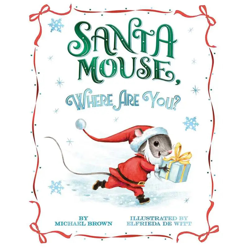 Santa Mouse, Where Are You? - Children's Christmas Book by Michael Brown | Perfect Holiday Gift for Kids & Family Storytime