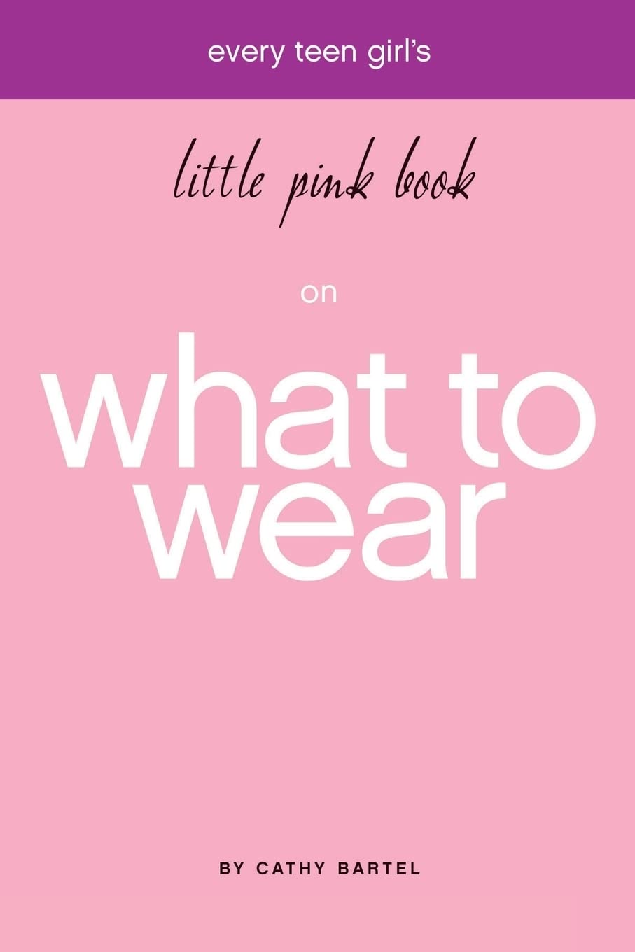 Little Pink Book on What to Wear - Fashion Style Guide & Outfit Inspiration for Women | Perfect for Work, Dating & Special Occasions