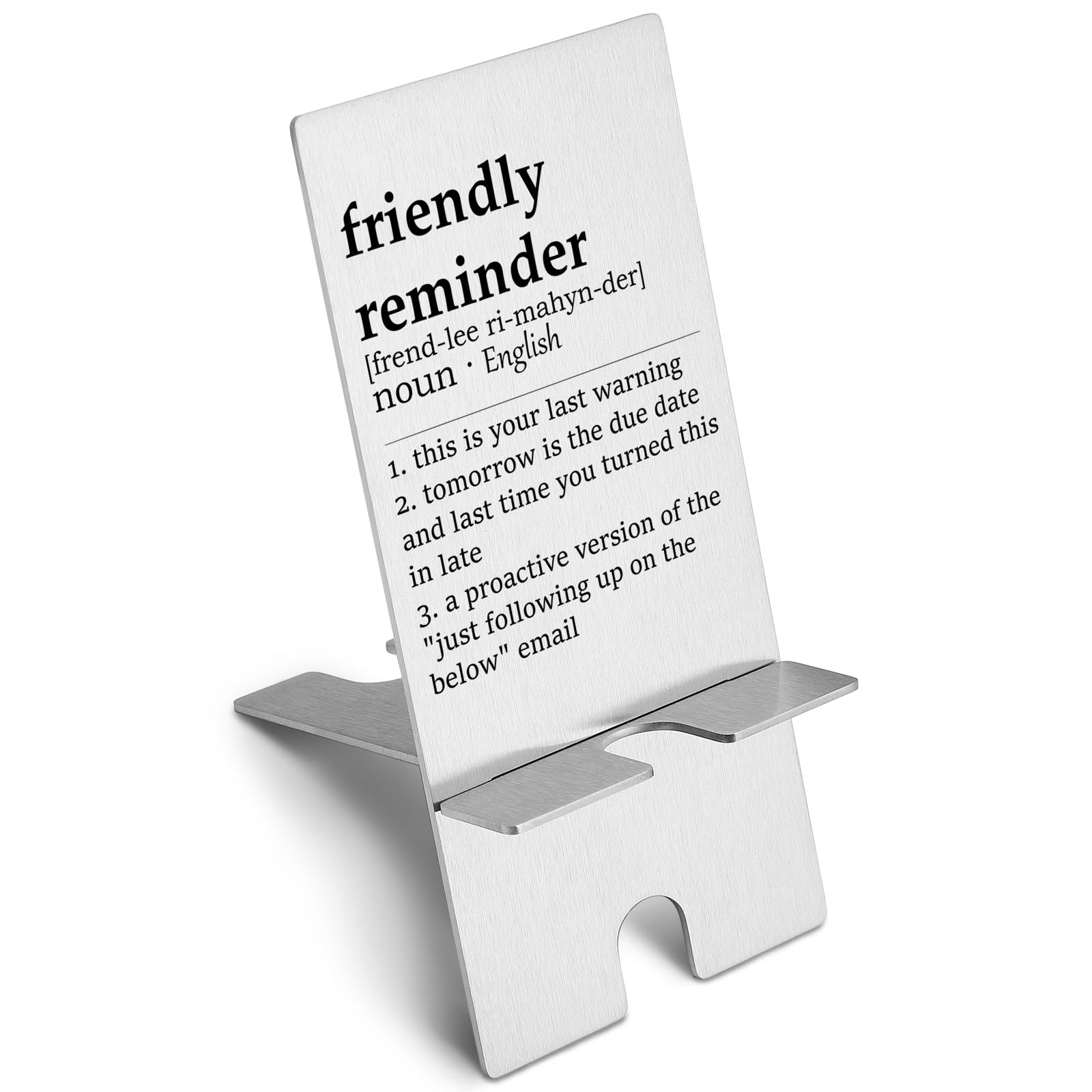 YODOCAMP Funny Friendly Reminder Metal Phone Stand - Cute Desk Holder for iPhone & Android - Perfect Office Gift for Women, Men, Boss, Coworkers (Home & Office Use)