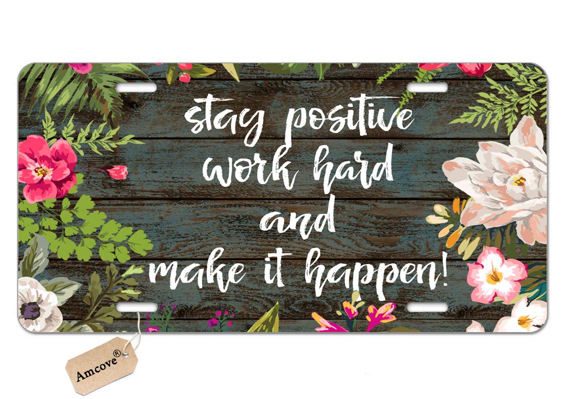 Custom Inspirational Vanity License Plate - Stay Positive Work Hard Make It Happen - 6x12 Inch Novelty Car Tag for Motivation & Personalization - Perfect for Cars, Trucks, Garages & Gifts