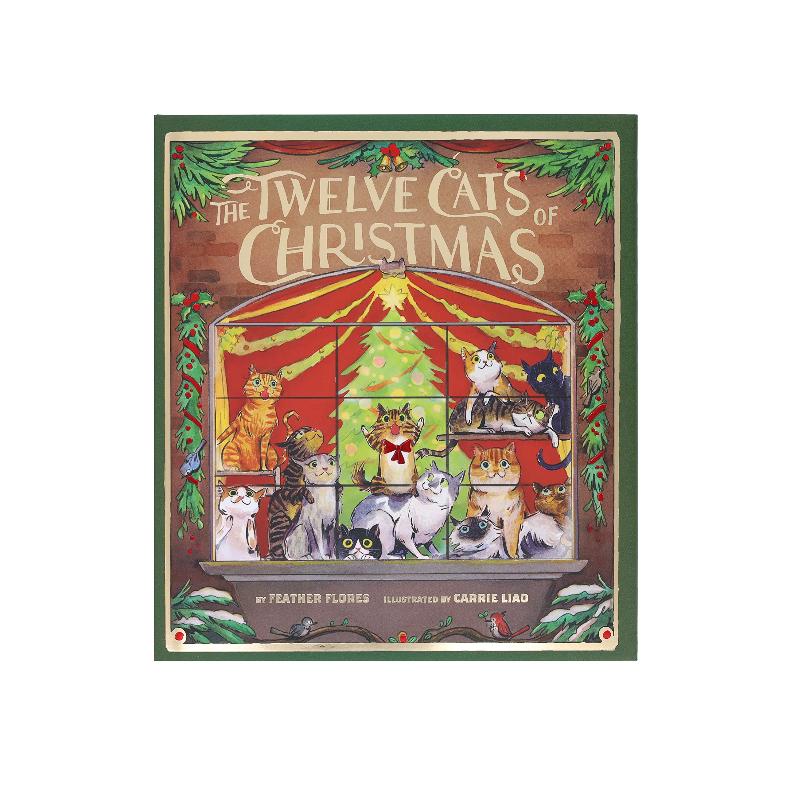 The Twelve Cats of Christmas - Fun Holiday Cat Book for Kids & Adults - Perfect Christmas Gift for Cat Lovers (Reading, Decor, Gift Giving)