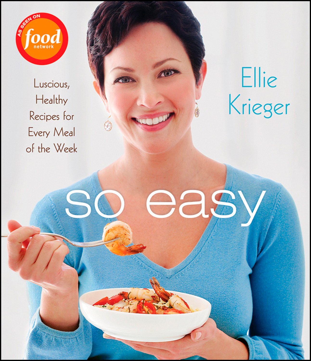 So Easy: Delicious & Healthy Weekly Meal Recipes for Breakfast, Lunch & Dinner | Perfect for Busy Families & Meal Prep