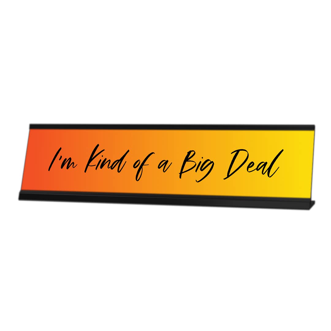 Funny Orange Desk Sign - 'I'm Kind of a Big Deal' Motivational Office Decor (2x8 Inches) - Perfect for Workstations, Home Offices & Gifts
