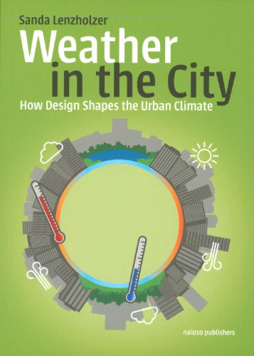 Urban Climate Design: How Architecture Shapes City Weather | Sustainable City Planning & Weather-Resistant Buildings