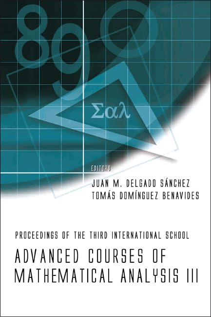 Advanced Mathematical Analysis III Course Book - Proceedings from the 3rd International School Conference | Ideal for Graduate Students & Researchers in Applied Mathematics