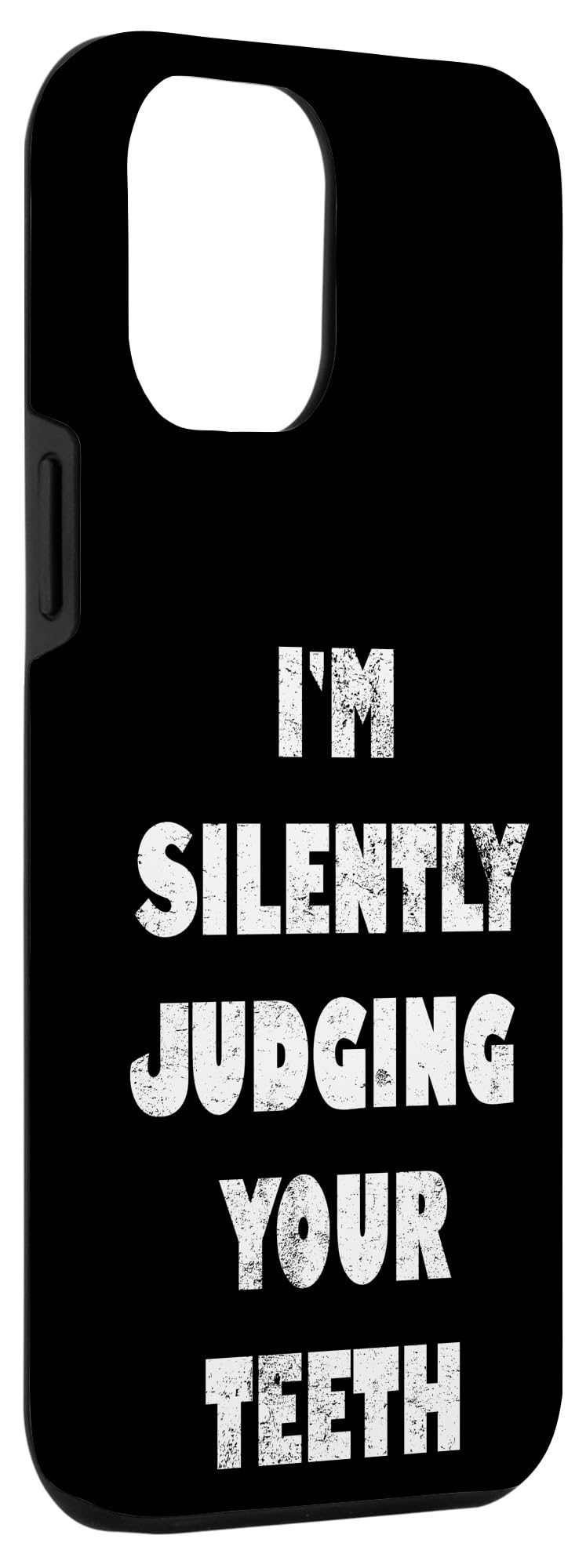 iPhone 12 Pro Max Case - Funny Dentist Gift with 'I'm Silently Judging Your Teeth' Dental Saying - Perfect for Dental Professionals, Students & Appointments