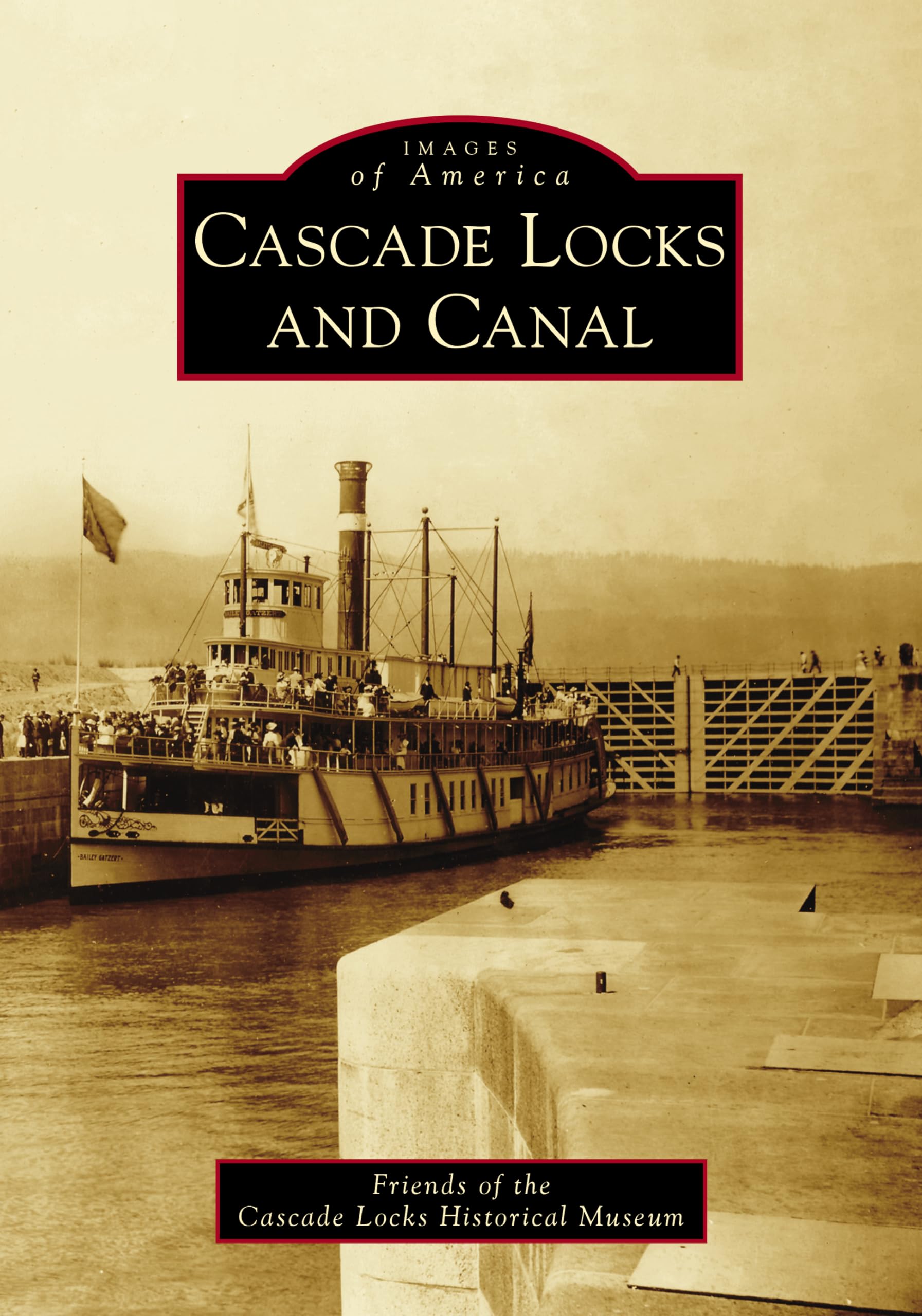 Cascade Locks and Canal - Historical Photos of America's Waterway System | Perfect for History Buffs, Travel Planning & Educational Use