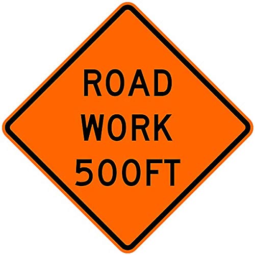 Road Work Ahead 500ft Safety Sign - 36