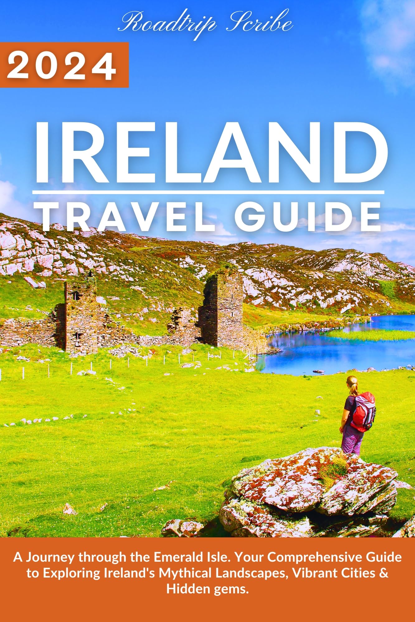 Ireland Travel Guide 2024: Explore the Emerald Isle - Discover Mythical Landscapes, Vibrant Cities & Hidden Gems | Best Ireland Vacation Planning & Tourist Attractions for Your Next Adventure