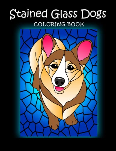 Stained Glass Dogs Coloring Book for Adults - Stress Relief & Relaxation Coloring Pages with Fun Dog Designs | Perfect for Mindfulness, Art Therapy & Creative Hobbyists