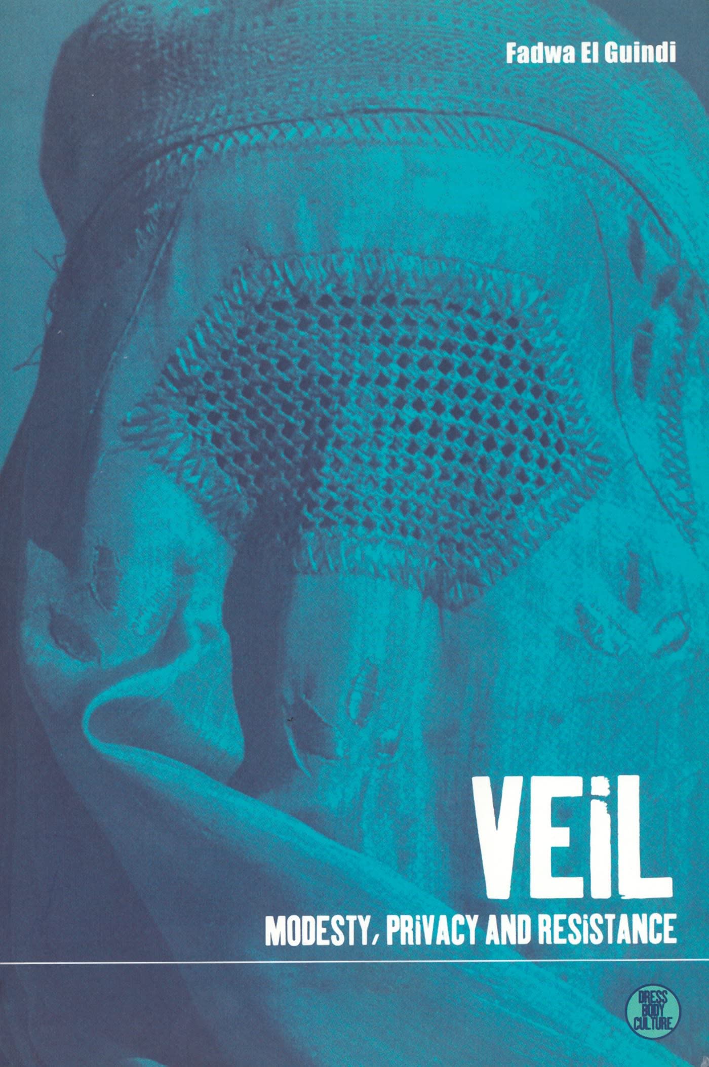 Veil: Modesty, Privacy and Resistance - Cultural Dress & Body Covering for Muslim Women, Hijab Fashion, Religious Modesty Garments - Perfect for Daily Wear, Special Occasions & Cultural Events