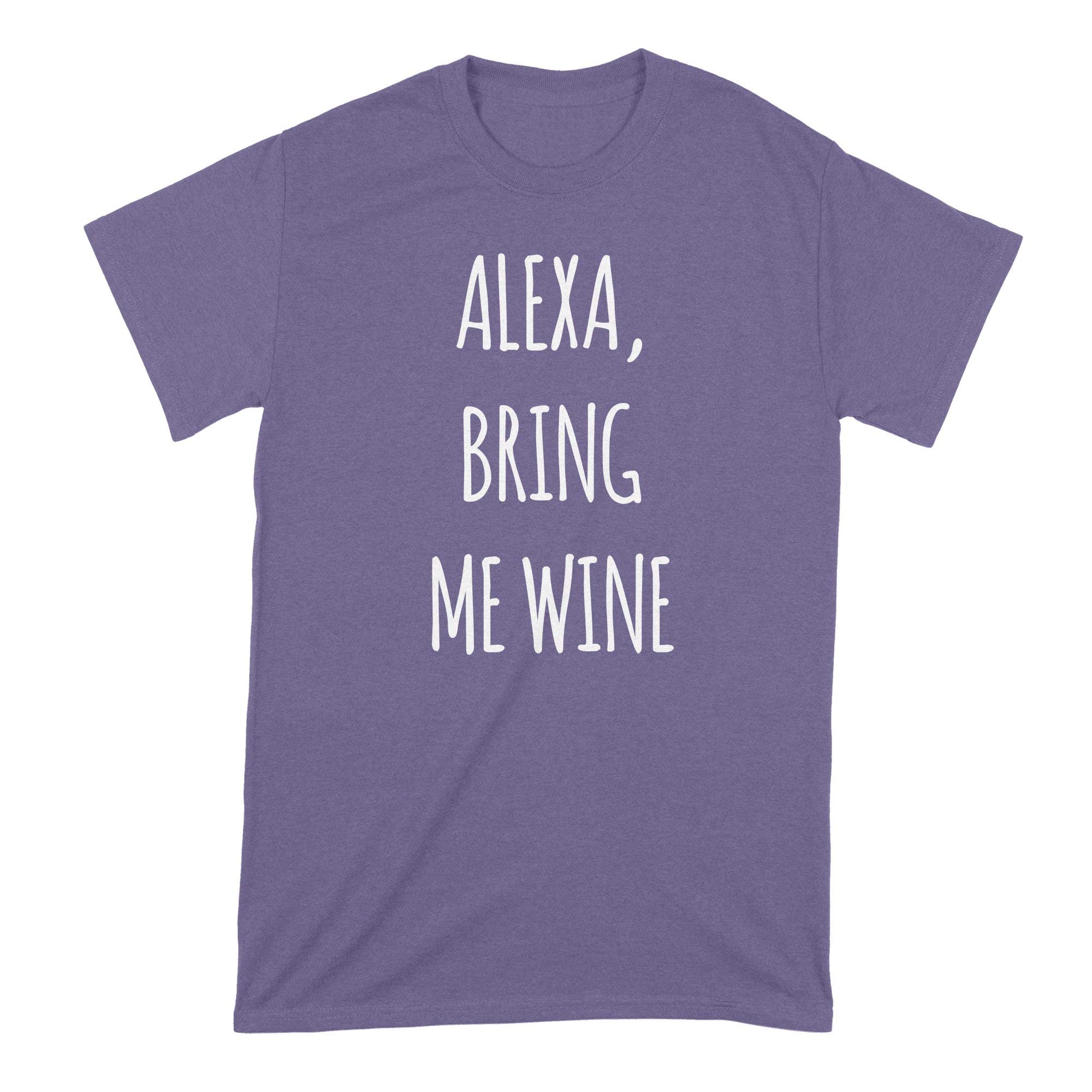 Funny Alexa Bring Me Wine T-Shirt | Moira Rose Inspired Gift | Perfect for Schitt's Creek Fans & Wine Lovers (Great for Parties, TV Nights & Casual Wear)
