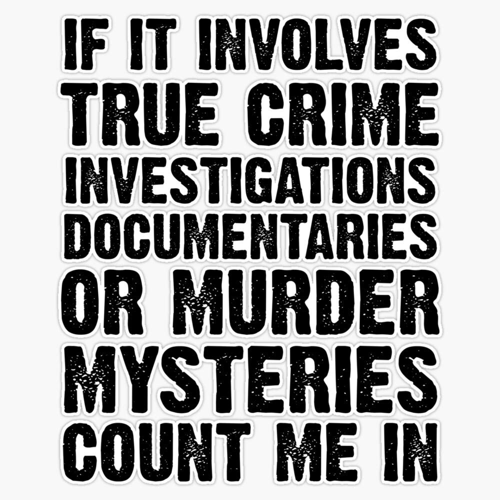 True Crime Sticker Decal 5
