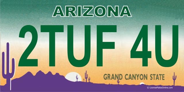 Personalized Arizona 2TUF 4U Custom Photo License Plate - Durable Metal Car Tag for Vehicles, Trucks & Motorcycles - Perfect for Gifts, Car Enthusiasts & State Pride
