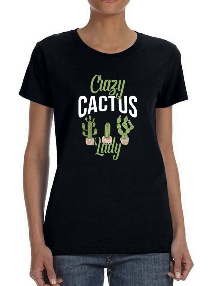Smartprints Graphic Tee - Crazy Cactus Lady Desert Plants Design - Comfortable Regular Fit Cotton T-Shirt for Women | Perfect for Desert Trips, Gardening & Casual Wear